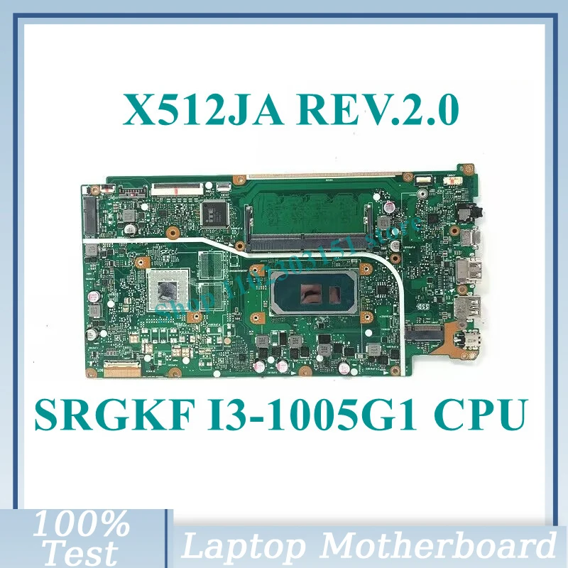 

X512JA REV.2.0 With SRGKF I3-1005G1 CPU Mainboard RAM 4GB UMA For Asus Laptop Motherboard 100% Fully Tested Working Well