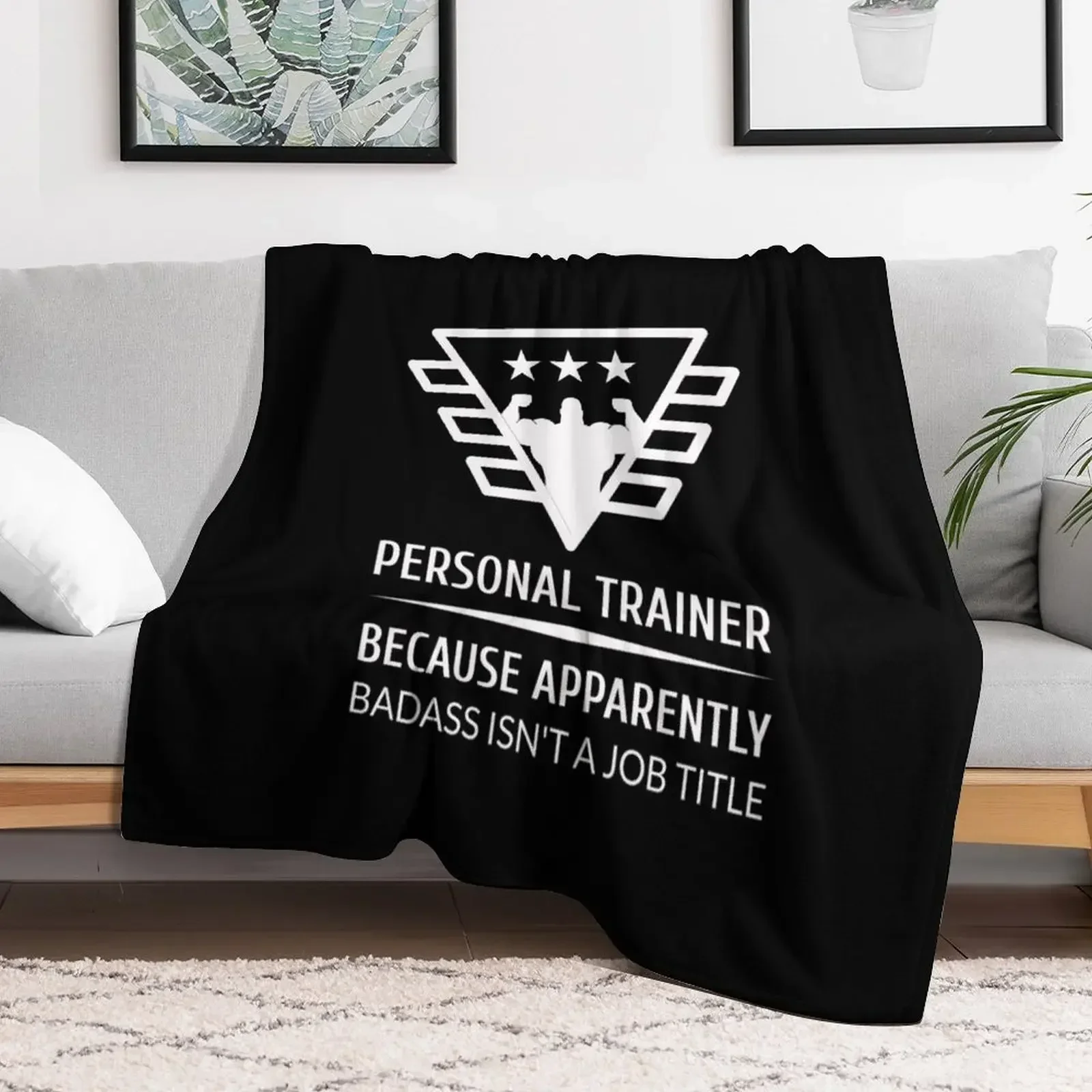 Personal Trainer Because Apparently Badass Isn't A Job Title Throw Blanket Hair Blankets For Baby Sofas Blankets