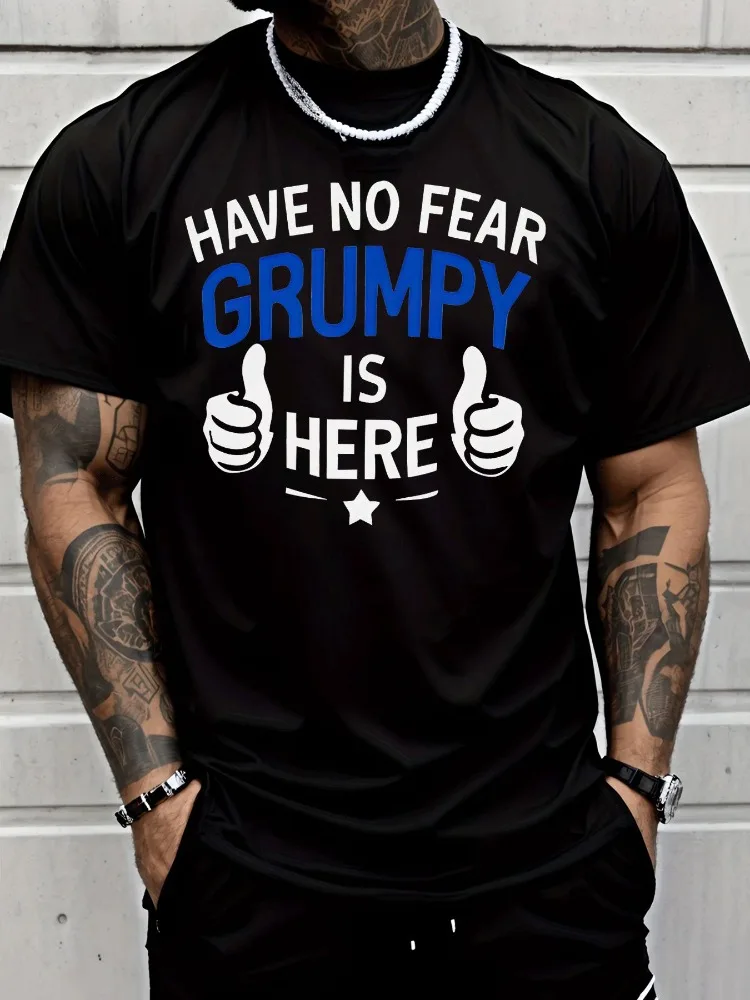 Men Have No Fear Grumpy Is Here Thumbs Up Graphic Print Crew Neck Short Sleeve Casual Male Loose Soft Summer Basic T Shirt Tops