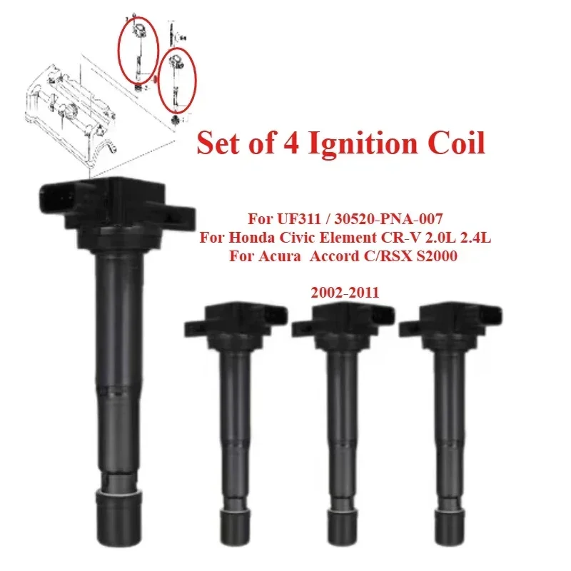 

4PCS Ignition Coil #30520-PNA-007 For Honda Civic 2.0L Element 2.4L CR-V For Acura Accord C/RSX S2000 UF311 UF393 2002-2011