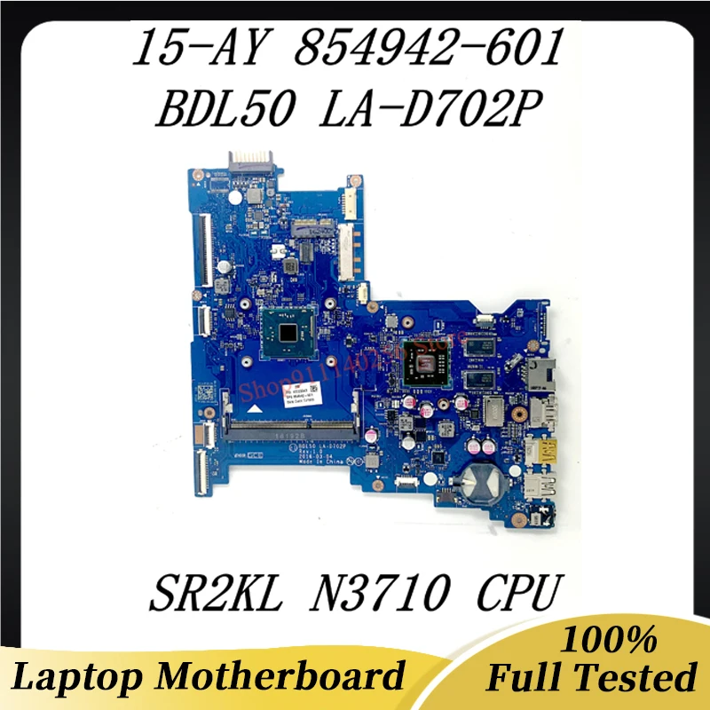 

854942-001 854942-501 854942-601 For HP 15-AY Laptop Motherboard BDL50 LA-D702P With SR2KL N3710 CPU 216-0867071 DDR3 100%Tested