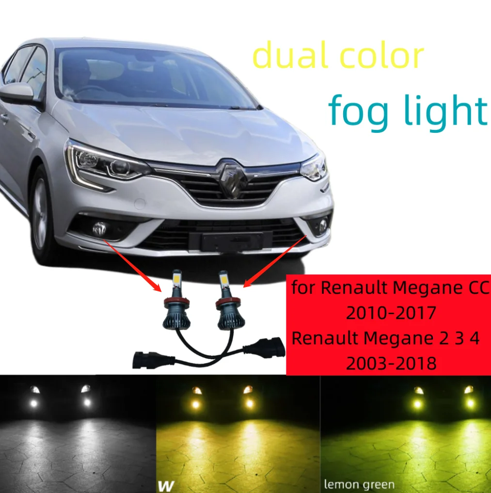 

2PCS dual color fog light For Renault Megane 2 3 4 2003-2018 For Renault Megane CC 2010-2017 LED H8 H11 Fog Light Bulb Car DRL