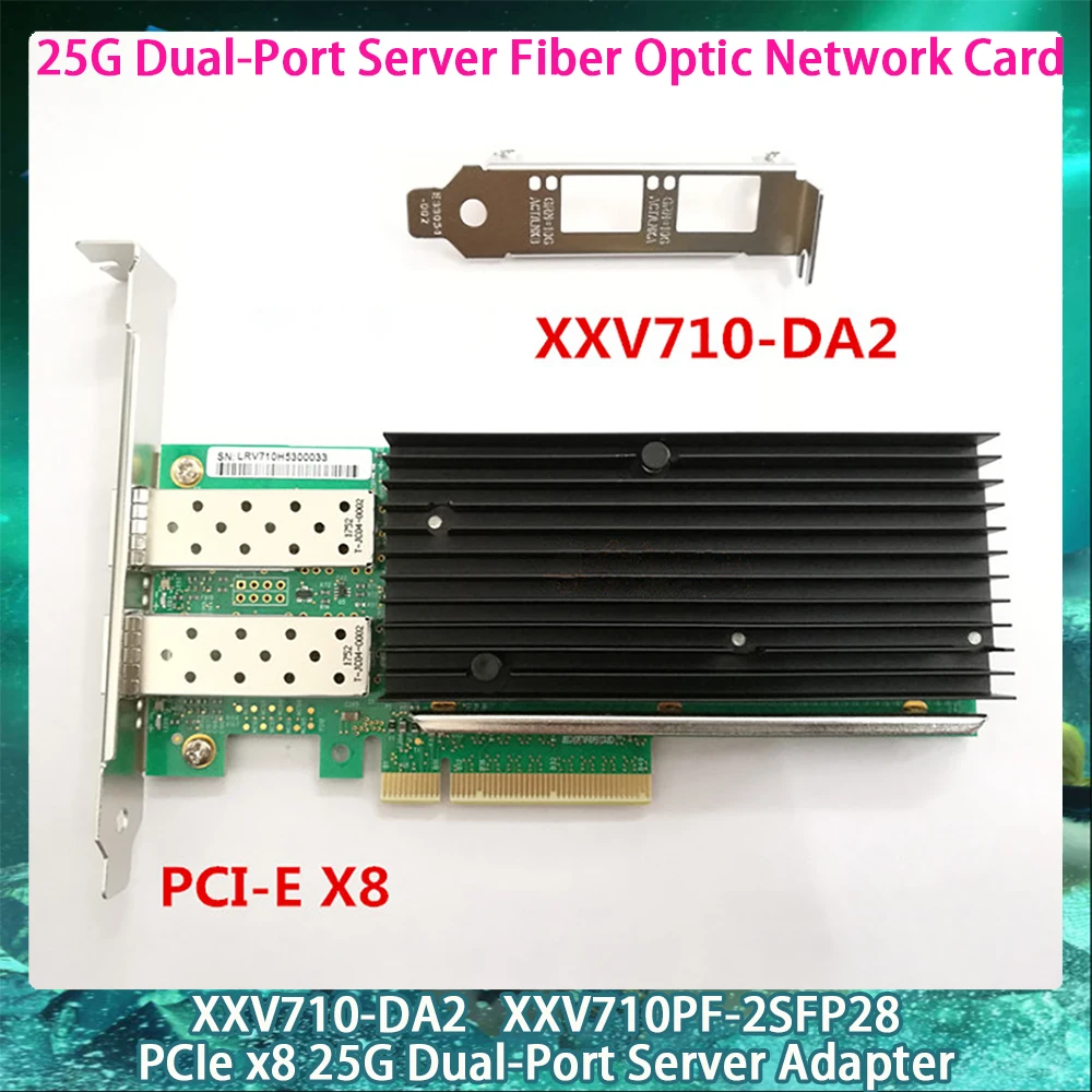 

XXV710-DA2 PCIe x8 25G Dual-Port Server Adapter XXV710PF-2SFP28 25G Dual-Port Server Fiber Optic Network Card NIC SFP28-25G-SR