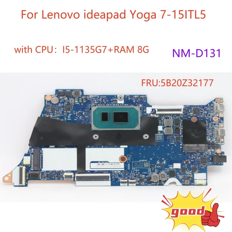 

FRU:5B20Z32177 для Lenovo ideapad Yoga 7-15ITL5 Материнская плата ноутбука NM-D131 материнская плата с ЦПУ I5-1135G7 + ОЗУ 8G 100% тестовая работа