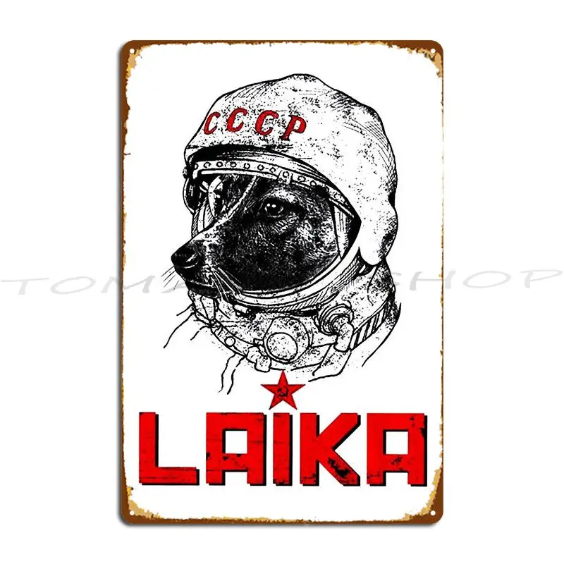 Laika Astronaut Dog Metal Plaque Poster Cinema Design Pub Mural Garage Customized Tin Sign Poster