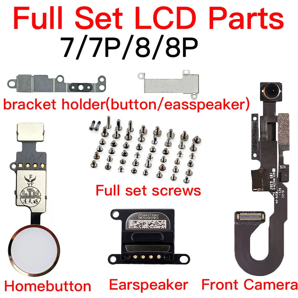 Full Set Of Screen Accessories Replacement For iPhone 7 8 Plus Front Camera Home Button Flex Cable Ear Speaker With Screws