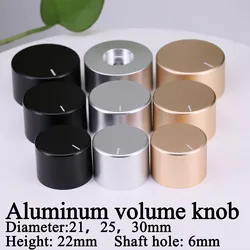1PC 21mm 25mm 30mm High-quality Solid Aluminum Volume Potentiometer knob Button HIFI Car Audio AMP Speaker Volume Control  Knob