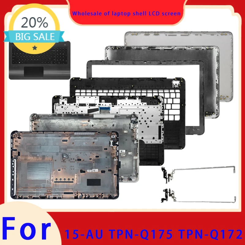 Suitable for Pavilion 15-AU TPN-Q172 TPN-Q175 15-AW LCD screen top cover, screen frame, palm rest, bottom shell, hinged keyboard