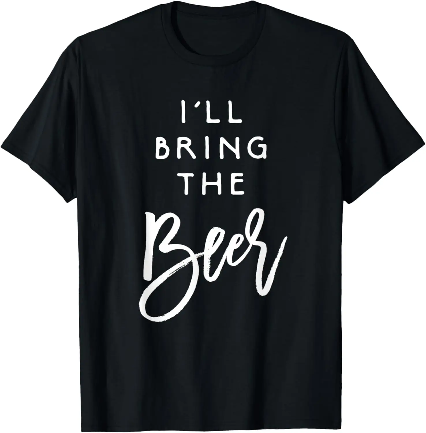 I'll Bring The Beer Shirt Funny Men Women Party Group Tees