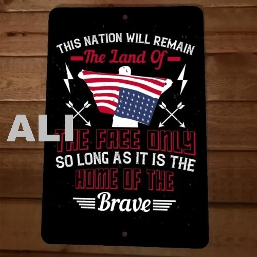 This Nation Will Remain Land of the Free 8x12 Metal Wall Sign Poster July 4th sign