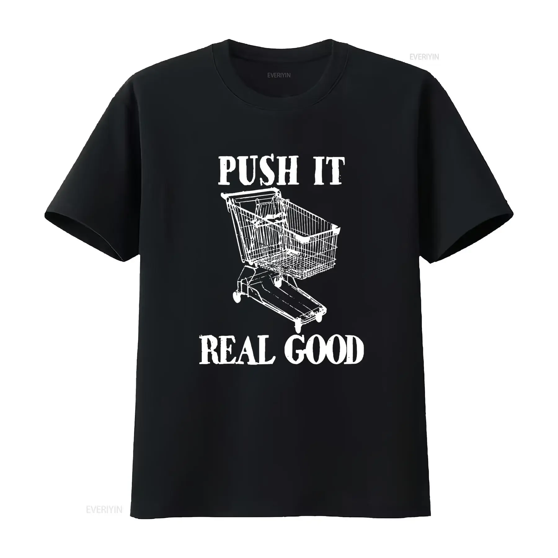 

Push It Real Good Funny Grocery Store Shopping Cart T Shirt vintage Washed Unisex Stretched designer clothes fashion homme
