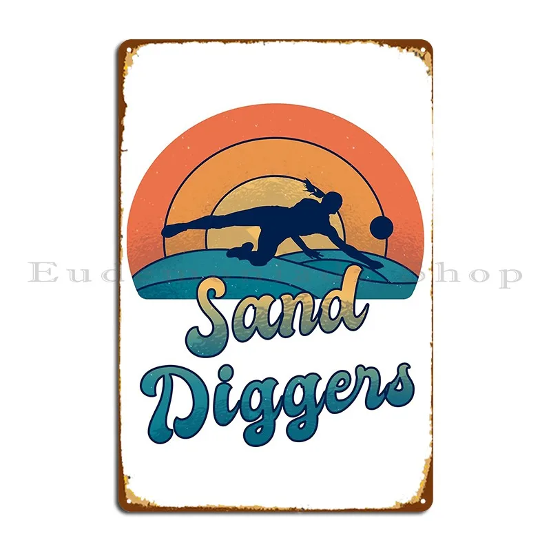 Sand Diggers Funny Beach Volleyball Metal Sign Cinema Party Club Character Garage Tin Sign Poster