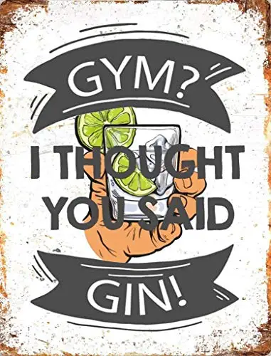Gym Thought Said Gin Alcohol Drink Wall Poster Tin Sign Vintage BBQ Restaurant Dinner Room Cafe Shop Decor sign