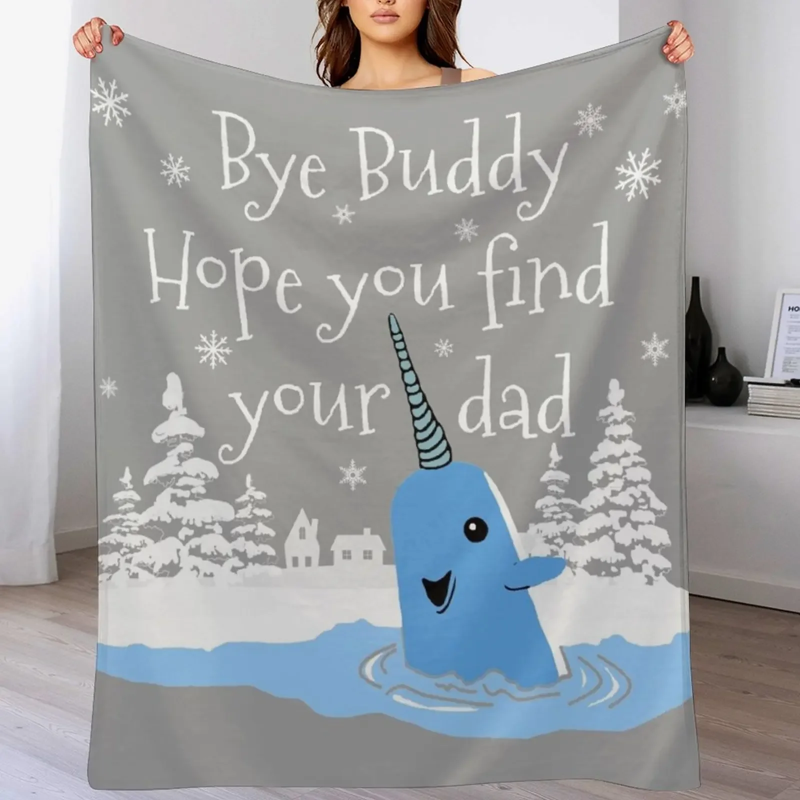 Bye Buddy Hope you find your dad Throw Blanket Lightweight Cozy Blanket for Bed Sofa