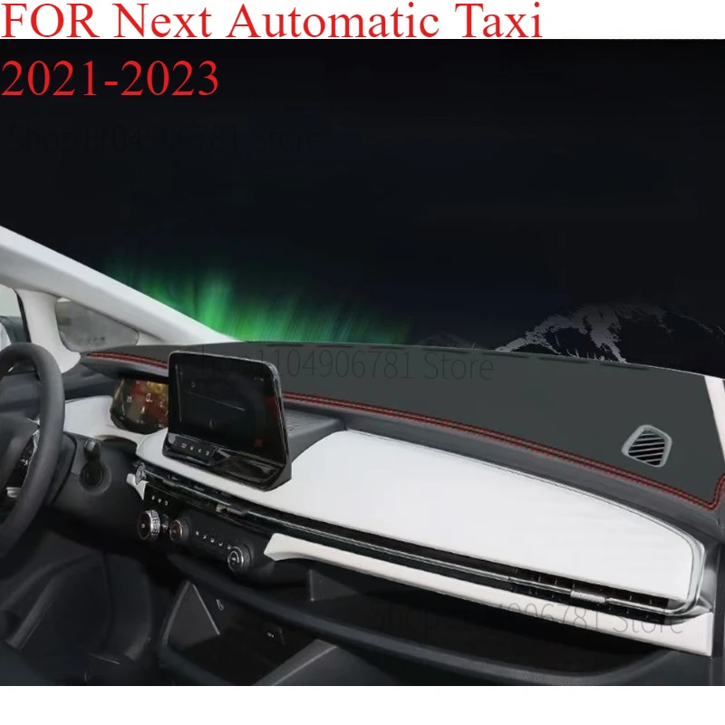 

FOR Next Automatic Taxi 2021-2023 Car Dash Mat Dashmat Dashboard Cover Sun Shade Dash Board Cover Carpet Accessories