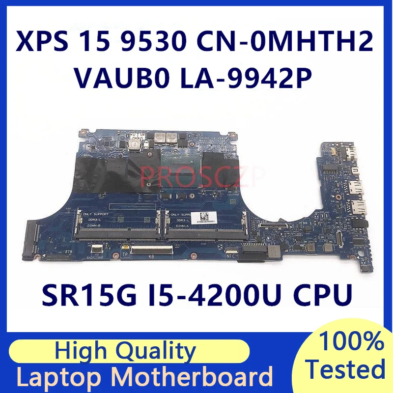 

CN-0MHTH2 0MHTH2 MHTH2 Mainboard For DELL XPS 9530 With SR15G i5-4200U CPU LA-9942P Laptop Motherboard 100% Tested Working Well