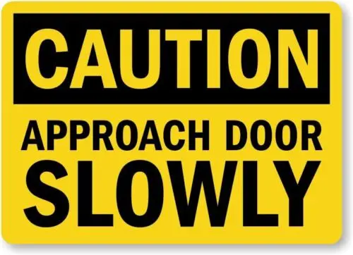 Approach Door Slowly Caution Aluminum Weatherproof 12