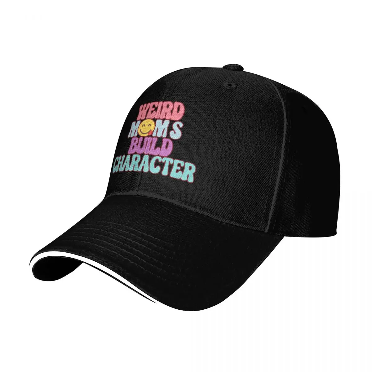 Weird Moms Build Character, Funny Mama, Stay Weird, Cool Moms Baseball Cap Men Women Casual Summer Sport Sun Cap