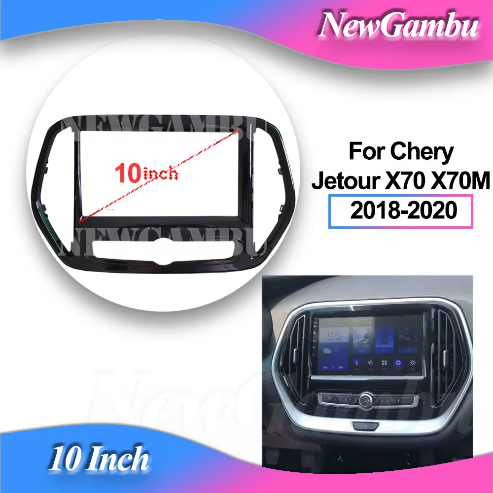 NewGambu 10 inch For Chery Jetour X70 X70M 2018-2020 Frame Audio Adaptor Dash Trim Kits Facia Panel  Radio Player screen 2 Din