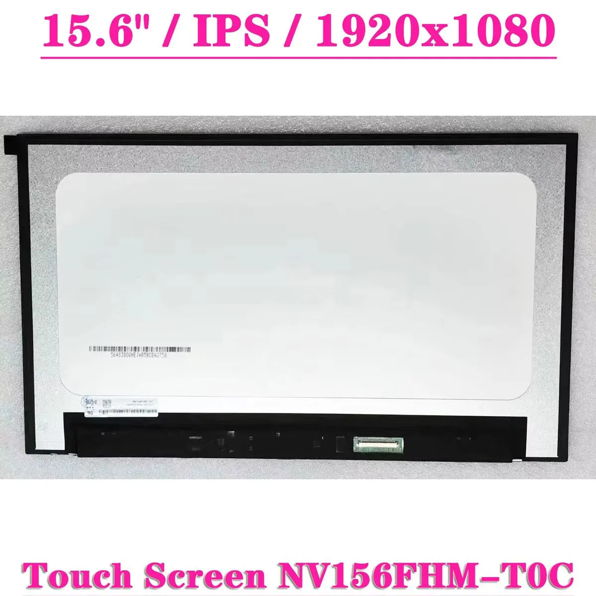 

15,6-дюймовый сенсорный ЖК-экран NV156FHM-T0C подходит для BOE0923 EDP 40Pin 1920x1080 IPS дисплей для ноутбука FHD матричная панель