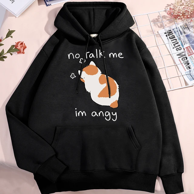 No Talk Me I Anay Angry Cat Printing Men Women Clothes Fashion Pullover Hoodies Crewneck Pocket Sweatshirt Casual Fleece Hoody