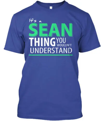 

It's A Sean Thing T-Shirt Made in the USA Size S to 5XL