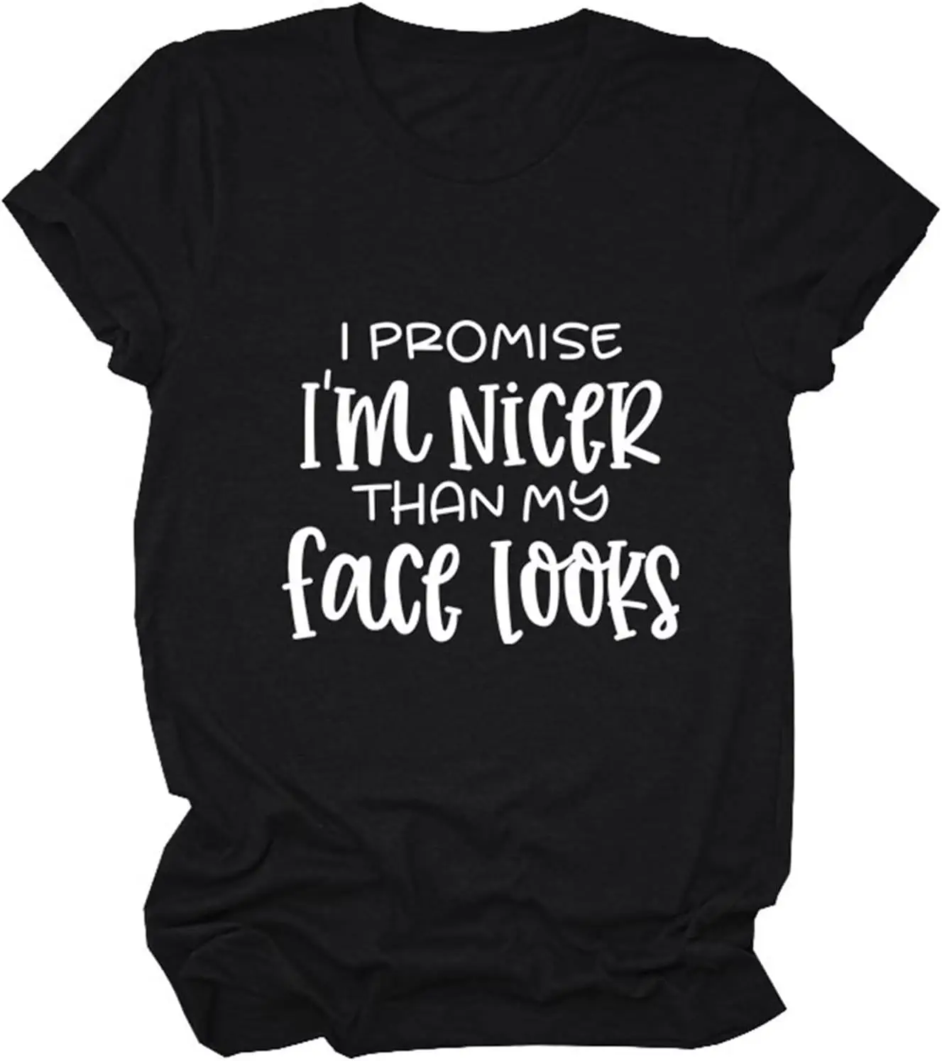 I Promise I'm Nicer Than My Face Looks T Shirt Womens Funny Saying Shirts Novelty Graphic Letter Printed Tee Tops