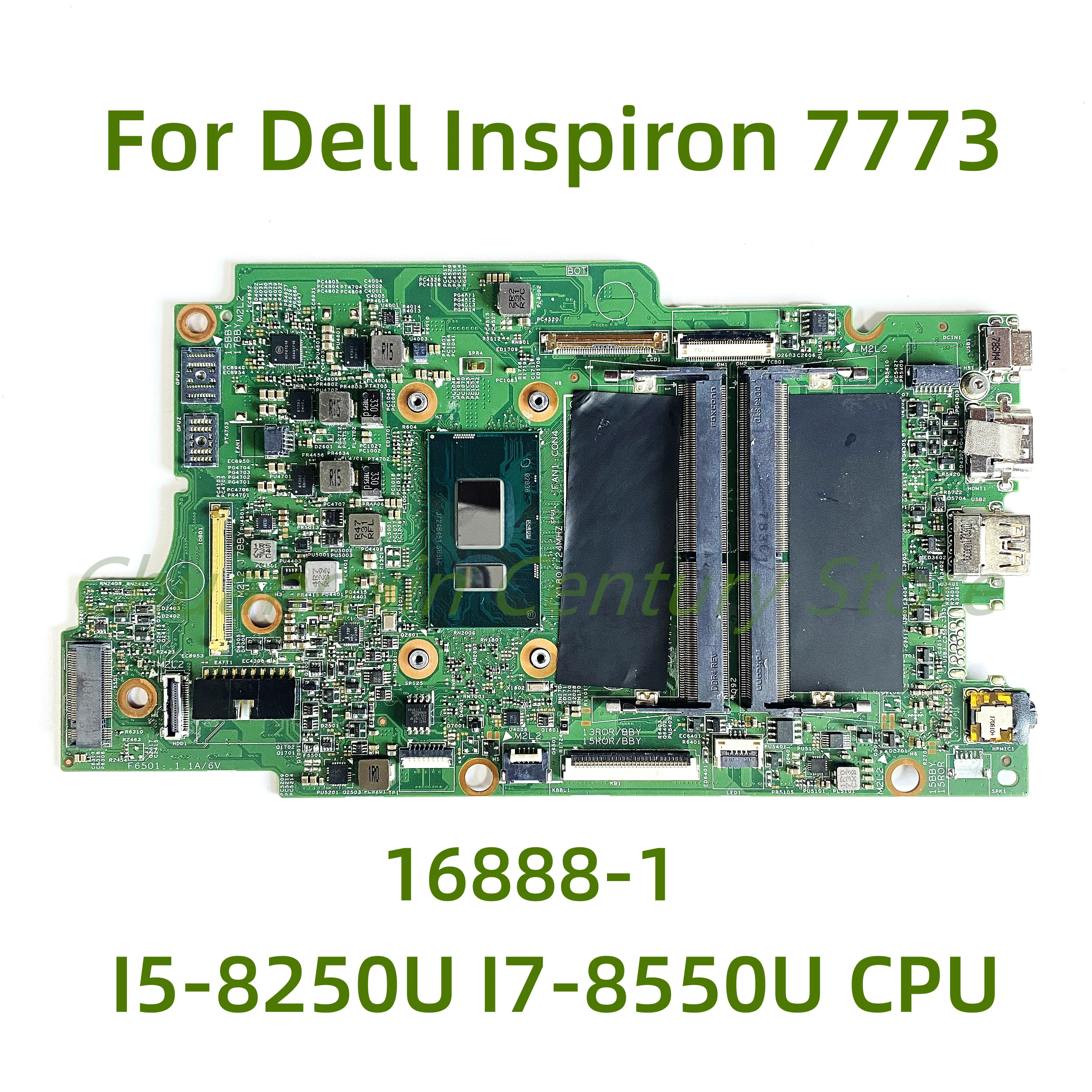 

Suitable for Dell Inspiron 7773 laptop motherboard 16888-1 with I5-8250U I7-8550U CPU 100% Tested Fully Work