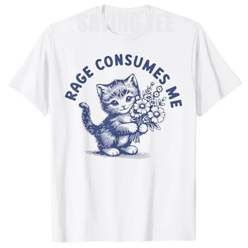 Rage Consumes Me Cat Flower Cute Kitty Cat Meme T-Shirt Humor Funny Kitten Graphic Outfit Short Sleeve Blouses Novelty Tee Gifts