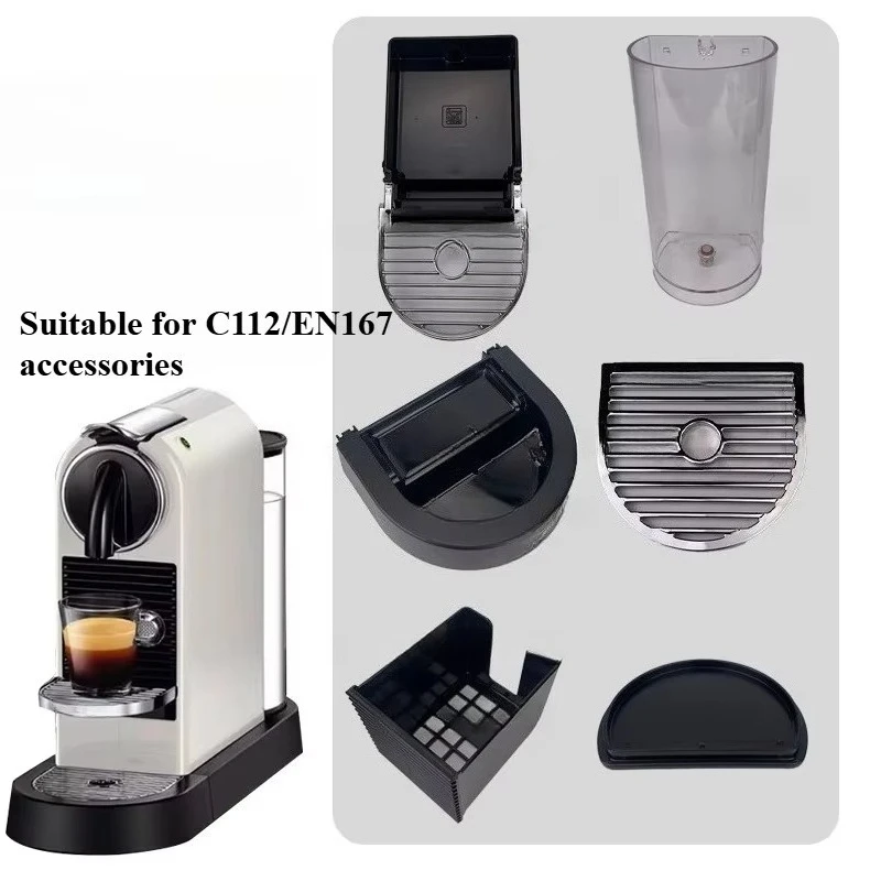 Apply To Capsule Coffee Machine NESPRESSO C112/D112/XN167/C110 Accessories Water Tank Drip Tray Cup Holder