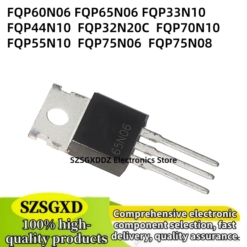 10-20pcs FQP60N06 60N06 FQP65N06 65N06 FQP33N10 33N10 FQP32N20C 32N20 TO-220 FQP44N10 44N10 FQP55N10 FQP70N10 FQP75N06 FQP75N08