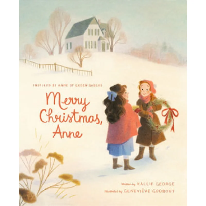 

Женеварь GodboutMerry Christmas Anne Genevieve Godbout Tundra Books 9780735267183 Книга