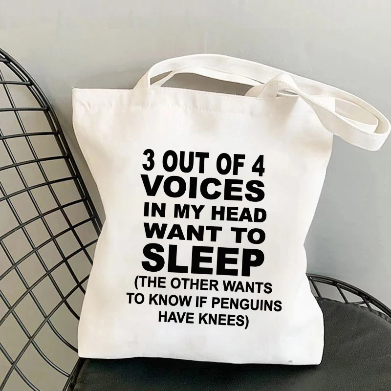 New Hot 3 Out Of 4 Voices In My Head Want To Sleep Tote Bag Reusable Canvas Shopping Grocery School Bag Fashion Canvas Tote Bag