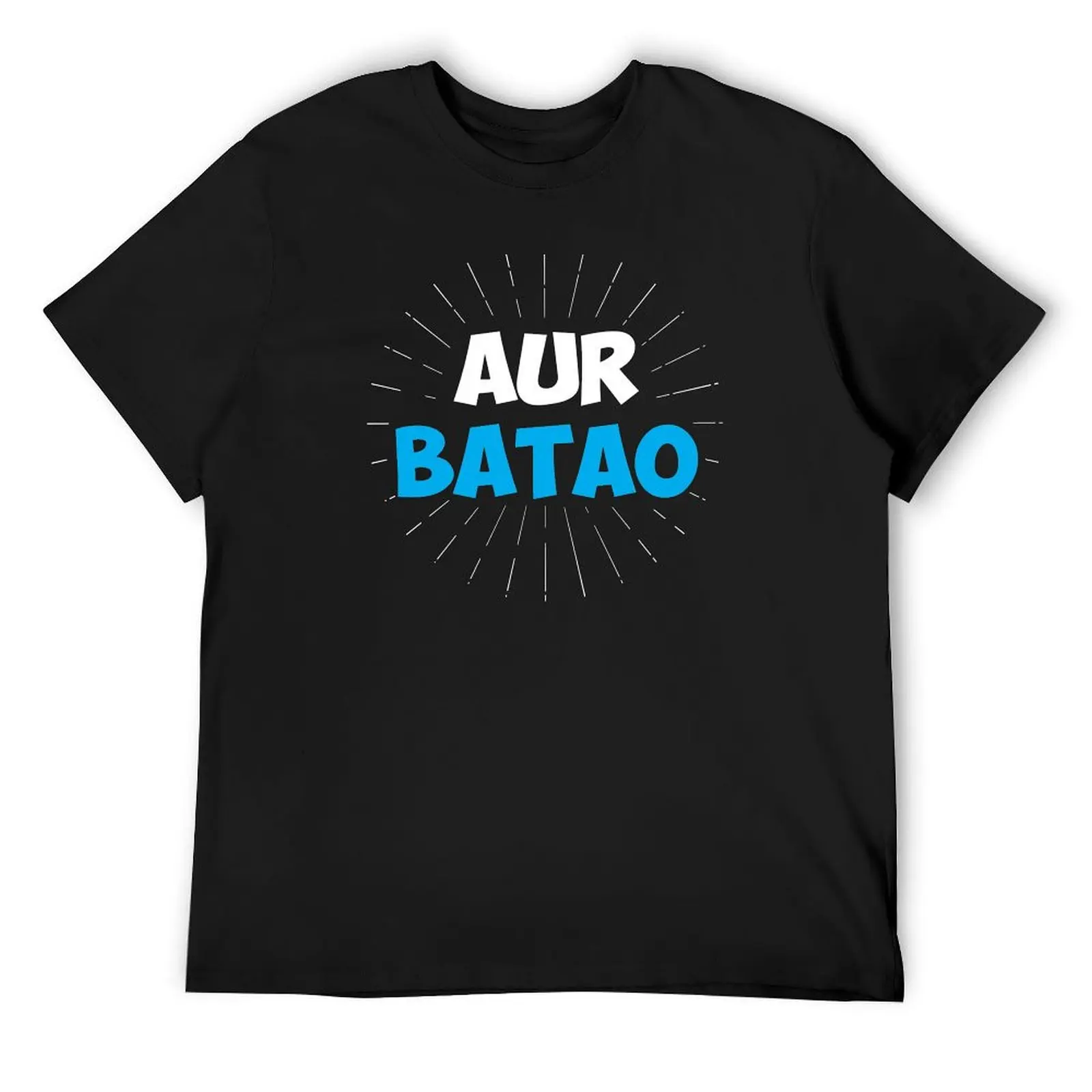 

Aur Batao - Funny Hindi Saying T-Shirt anime Aesthetic clothing graphic tee shirt anime shirts men