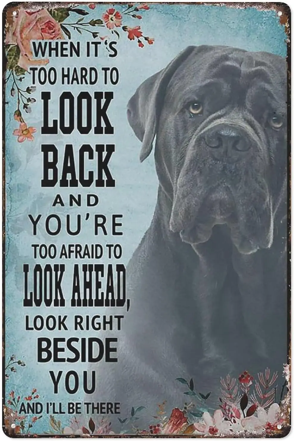 Vintage Metal Tin Sign Cane Corso Look Right Beside You And I’Ll Be There Vertical Poster Retro Decor Sign For Home Kitchen B