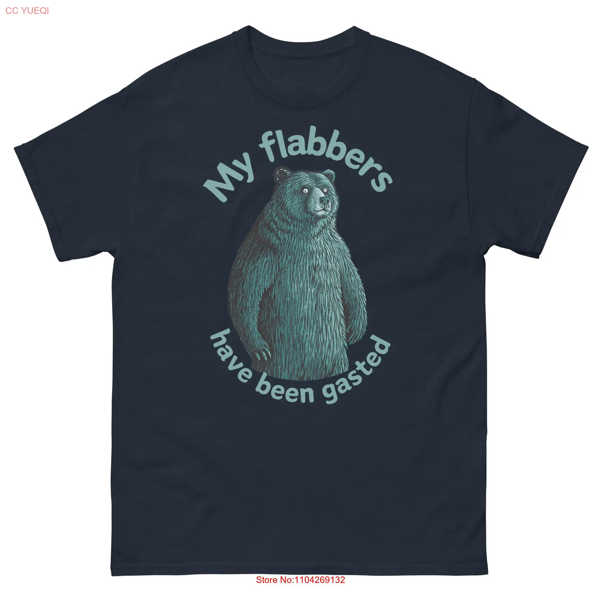My Flabbers Have Been Gasted T Shirt long or short sleeves