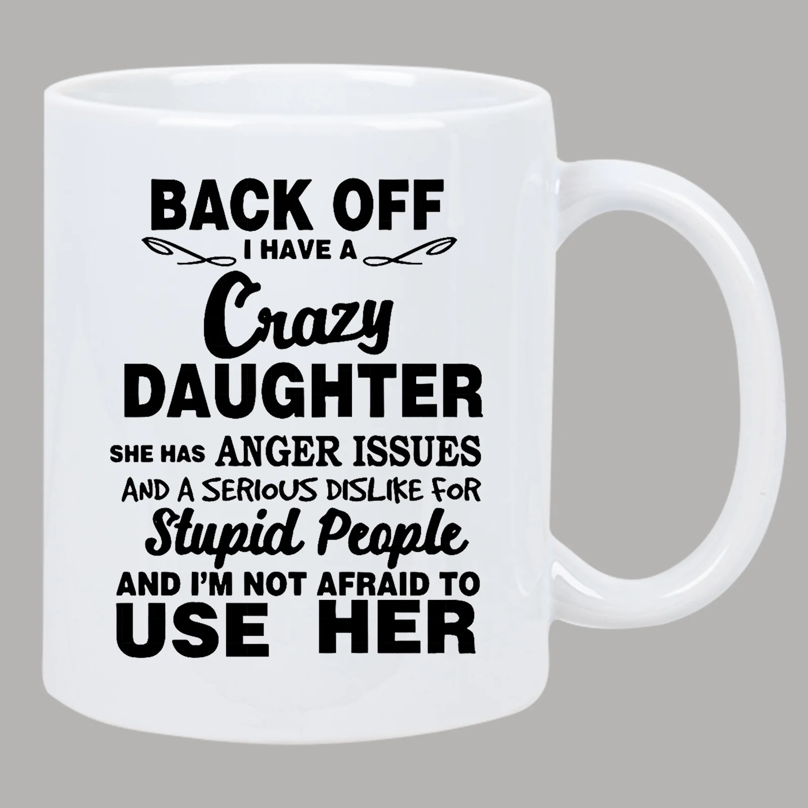 

1pc Humorous "Crazy Daughter" Warning 11oz Ceramic Coffee Mug - Microwave Safe, Reusable White Novelty Mug with Sarcastic Messag