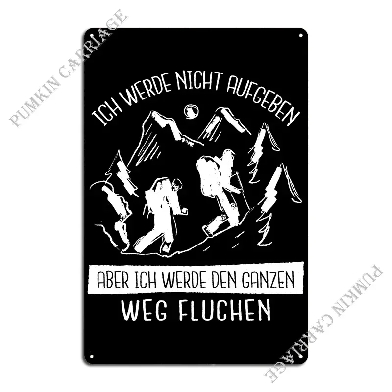 Hiker Hike Mountains Metal Plaque Poster Create Garage Decoration Garage Cinema Tin Sign Poster