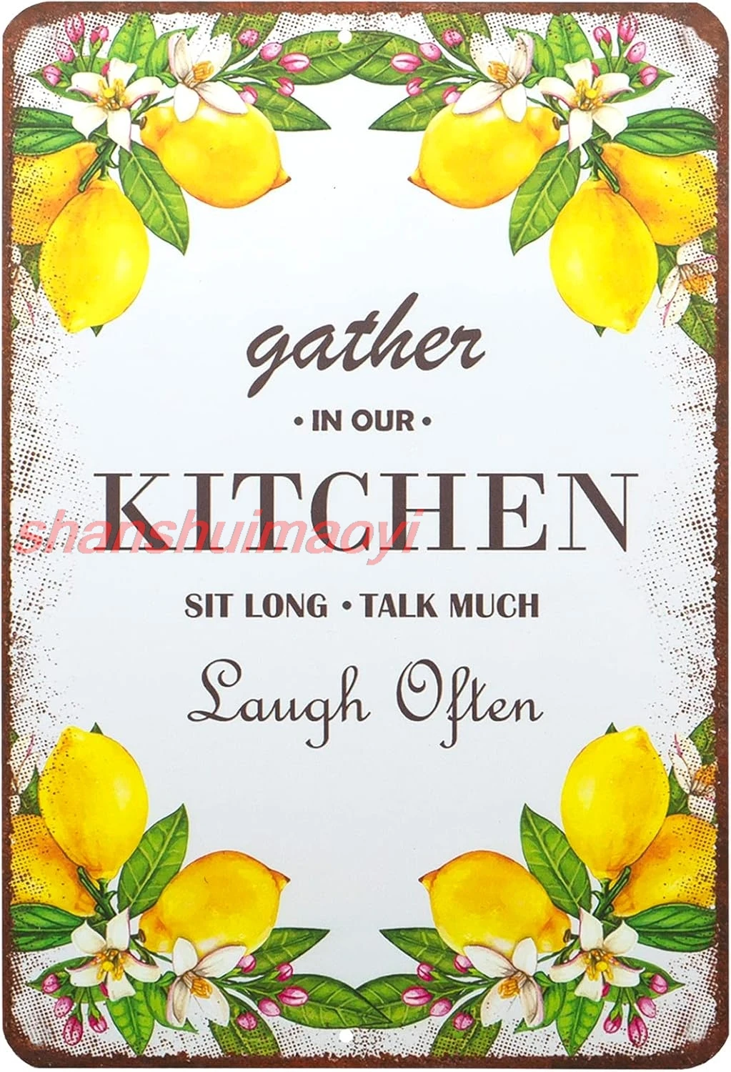 shan n Sign,Gather in Our Kitchen Sit Long Talk Much Laugh Often Vintage Metal Tin Sign,Rustic Lemon Decor, Farmhouse Dec 1pc