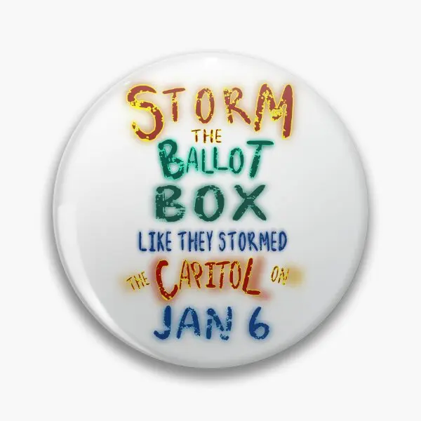 Storm The Ballot Box Like They Stormed T  Soft Button Pin Cartoon Brooch Decor Funny Lapel Pin Metal Collar Hat Badge Creative