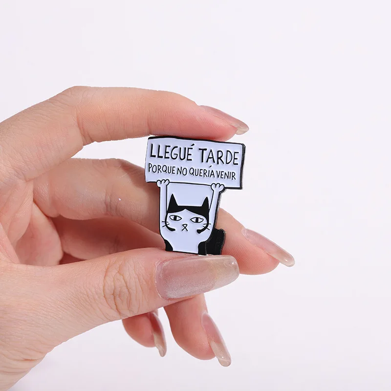 Funny Spanish Cat Enamel Pin Llegue Tarde Porque No Queria Venir Brooches Lapel Backpack Badge Punk Gothic Jewelry Gifts For Kid