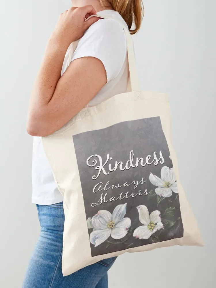 

Kindness Always Matters Tote Bag hand bag eco pack bag for beach eco folding