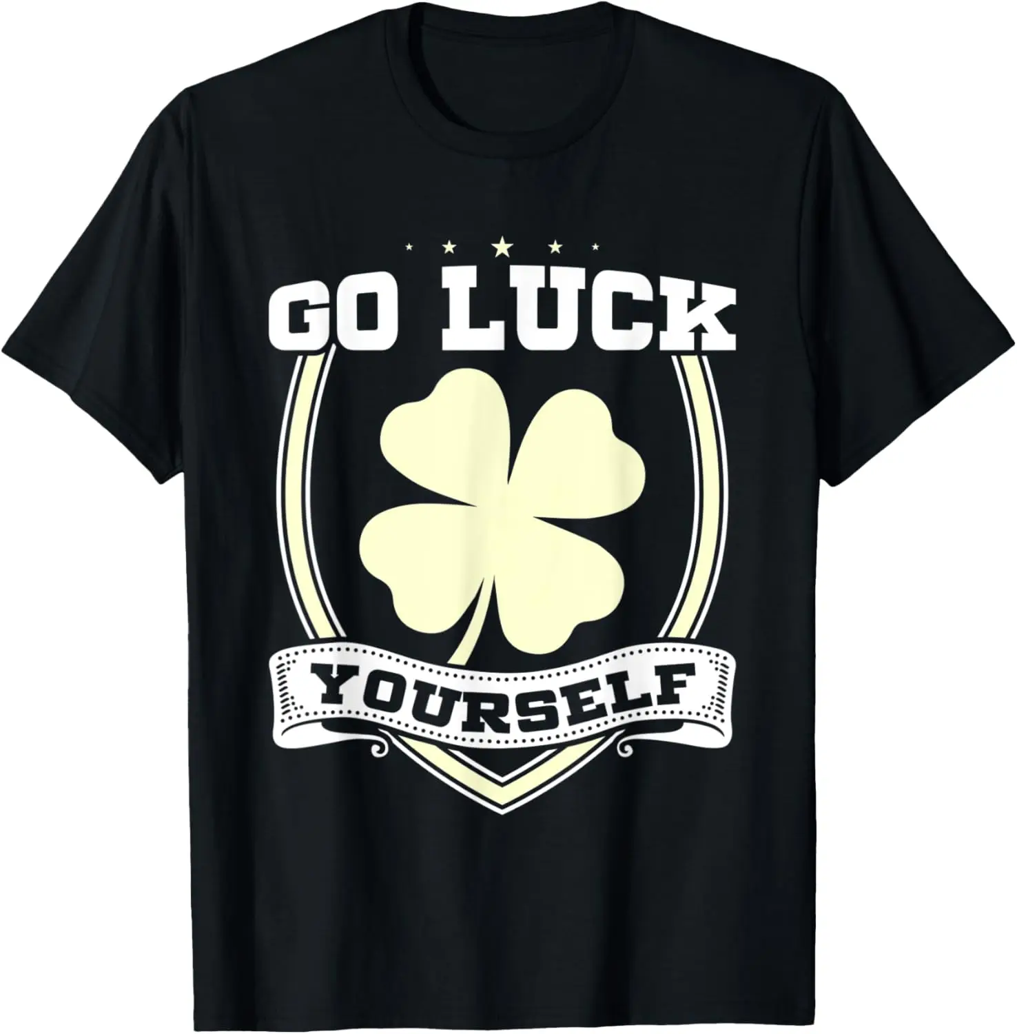 

Go Luck Yourself - St Patrick's Day T-Shirt