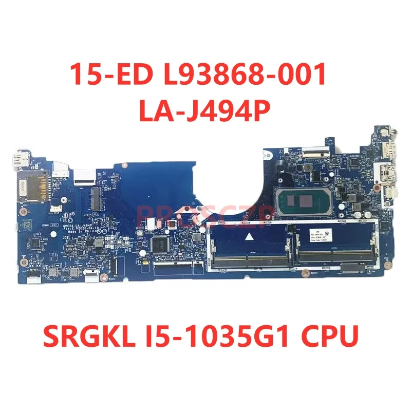 L93868-601 L93870-601 Mainboard For HP 15-ED Laptop Motherboard GPC56 LA-J494P With I5-1035G1/I7-1065G7 CPU 100%Full Tested Good