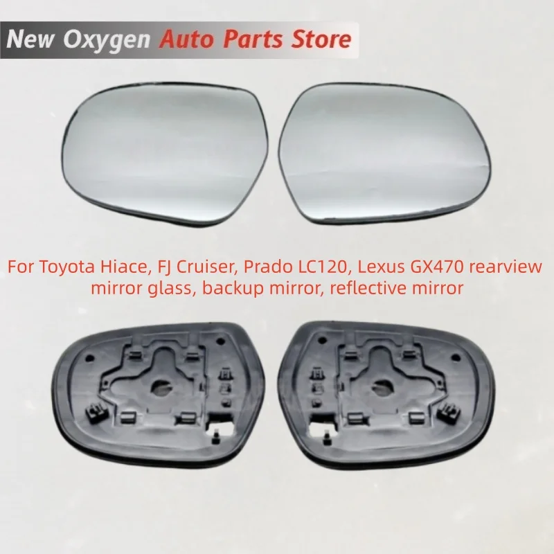 For Toyota Hiace, FJ Cruiser, Prado LC120, Lexus GX470 rearview mirror glass, backup mirror, reflective mirror