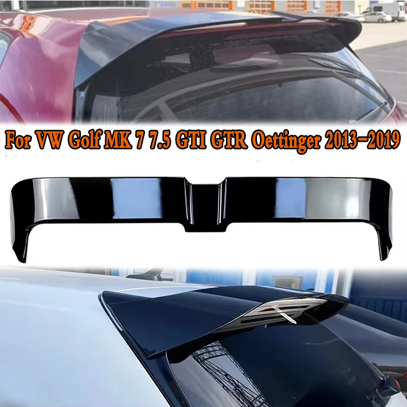 

Car Tail Wings Fixed Wind Spoiler For VW Golf MK 7 7.5 GTI GTR Oettinger Spoiler 2013-2019 Rear Wing Auto Decoration Accessories