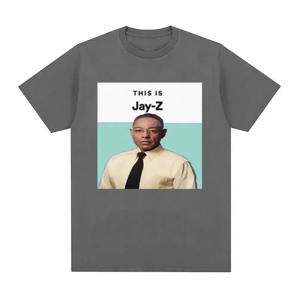 Meme This Is Jay Z Graphic T-shirts Men  Cotton Tops Breaking Memes Plus Size T-shirt  Funny Gustavo Fring heavyweight 2024 Bad