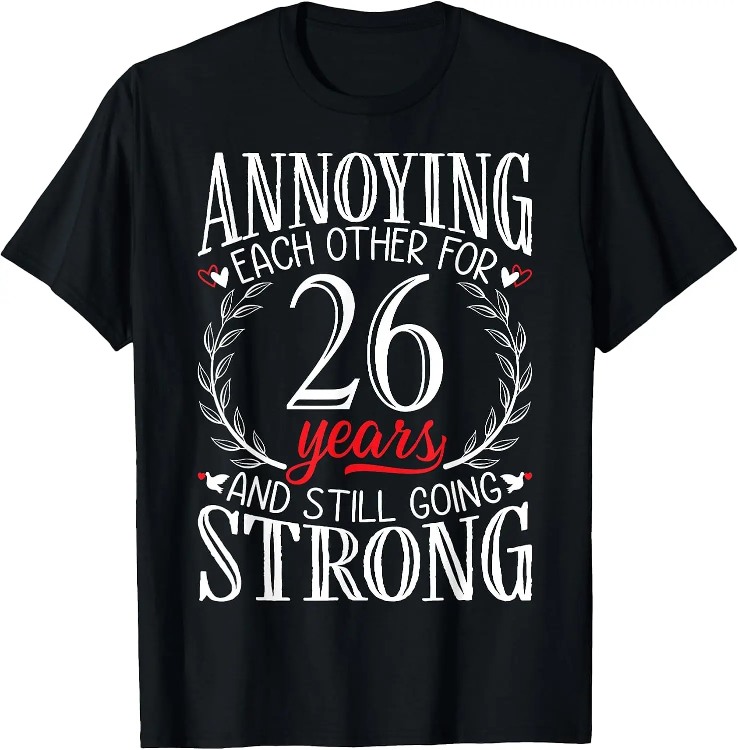 Annoying Each Other For 26 Years - 26Th Wedding Anniversary T-Shirt Breathable, Quick-Drying, Fun Pure Cotton Short-Sleeve Shirt