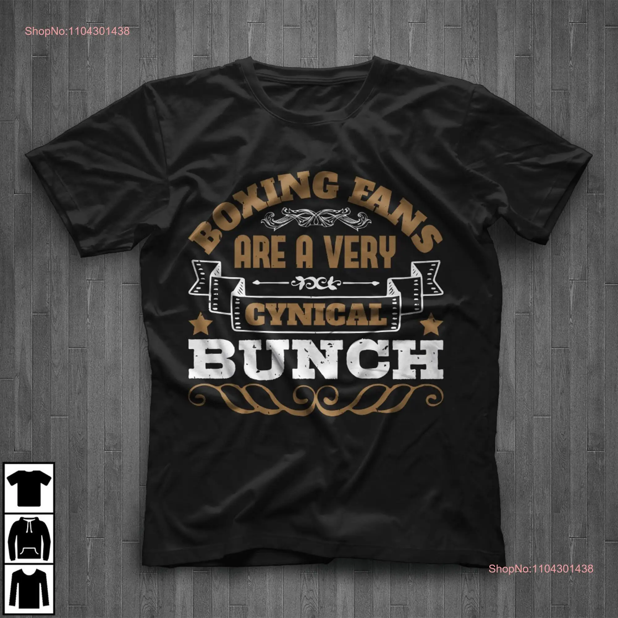 Boxing Fans Are a Very Cynical Bunch T Shirt Classic AdulT long or short sleeves