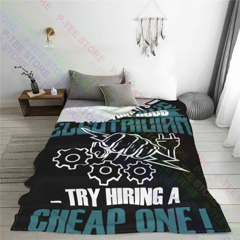 Its Expensive To Hire A Good Electrician Try Hiring A Cheap One Blanket Quilt Home Decor Bedding Throws